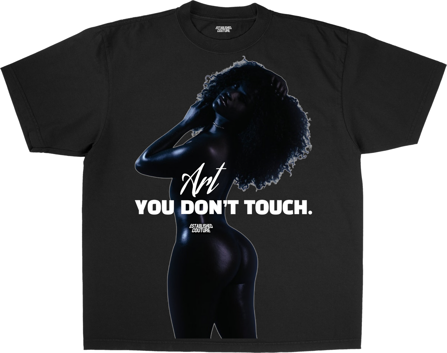 ART YOU DONT TOUCH TEE