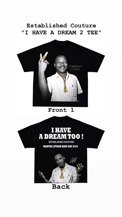 I HAVE A DREAM 2 TEE 💭 (Peace)