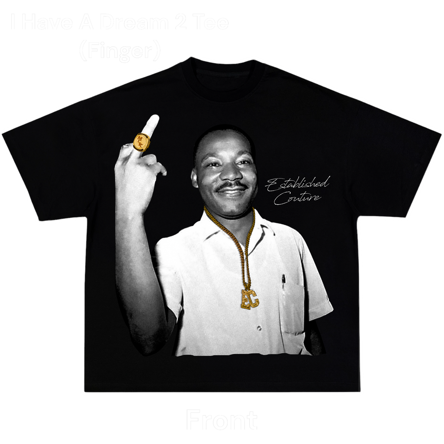 I HAVE A DREAM 2 TEE 💭 (Finger)