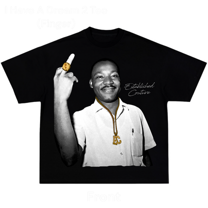 I HAVE A DREAM 2 TEE 💭 (Finger)