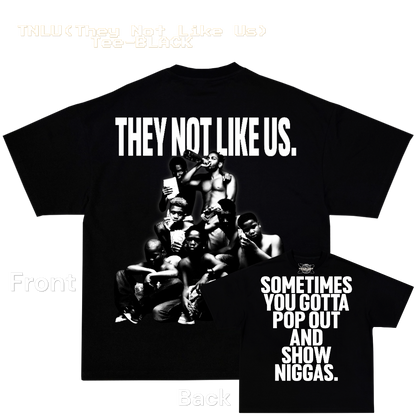 TNLU (They Not Like Us) Tee-BLACK