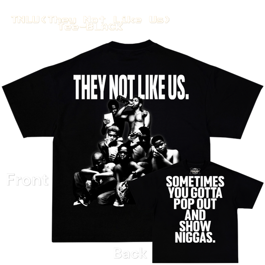 TNLU (They Not Like Us) Tee-BLACK