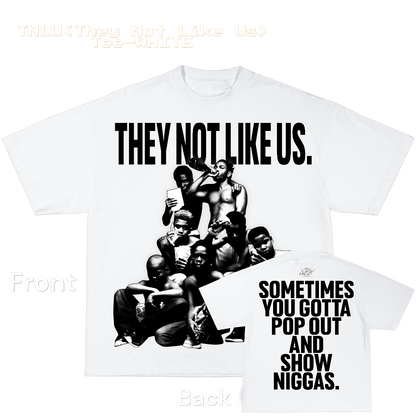 TNLU (They Not Like Us) Tee-WHITE