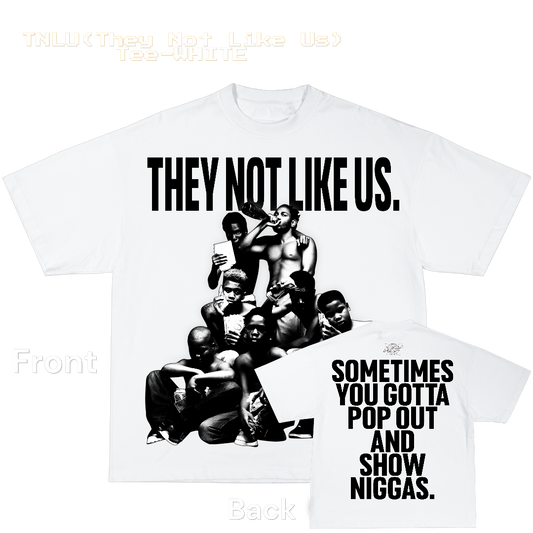 TNLU (They Not Like Us) Tee-WHITE