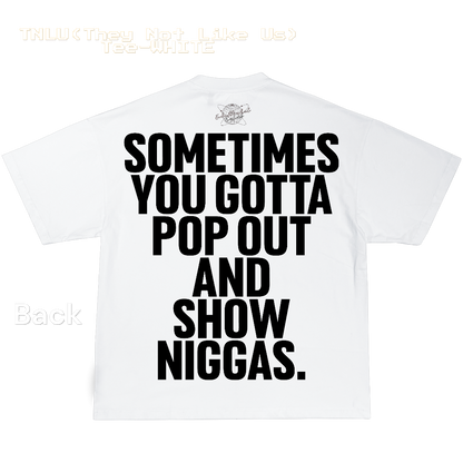 TNLU (They Not Like Us) Tee-WHITE