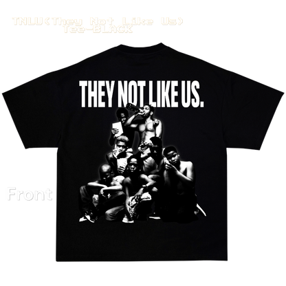 TNLU (They Not Like Us) Tee-BLACK
